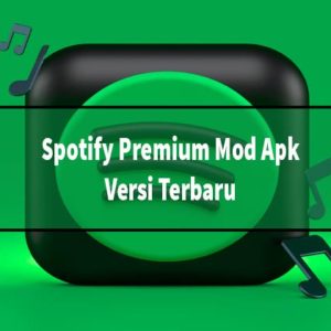 Spotify Premium Mod Apk Versi Terbaru