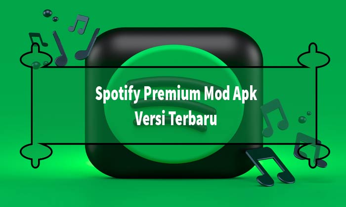 Spotify Premium Mod Apk Versi Terbaru